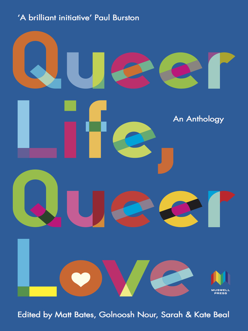 Title details for Queer Life, Queer Love by Golnoosh Nour - Available